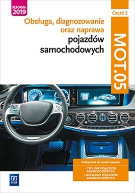 okładka Obsługa, diagnozowanie oraz naprawa pojazdów samochodowych Kwalifikacja MOT.05 Część 2 książka | Opracowanie zbiorowe