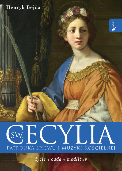 okładka Św Cecylia, Patronka śpiewu i muzyki kościelnej książka | Henryk Bejda