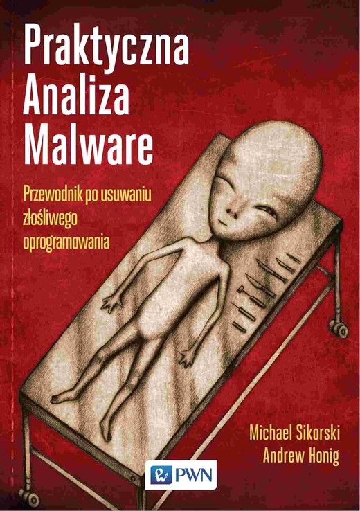 okładka Praktyczna analiza malware. Przewodnik po usuwaniu złośliwego oprogramowania książka
