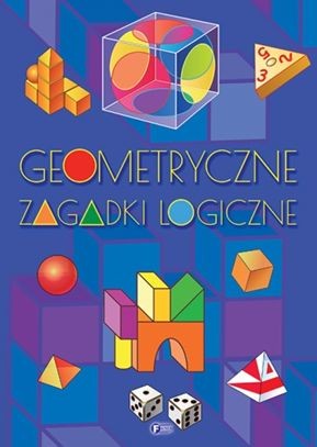 okładka Geometryczne zagadki logiczne książka | Opracowanie zbiorowe