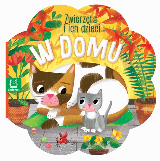 okładka W domu. Zwierzęta i ich dzieci książka | Opracowanie zbiorowe