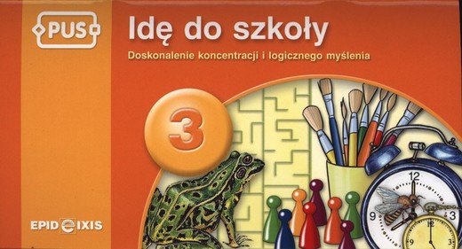 okładka PUS Idę do szkoły 3 - Doskonalenie koncentracji i logicznego myślenia książka