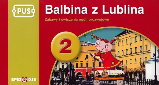 okładka PUS Balbina z Lublina 2 - Zabawy i ćwiczenia ogólnorozwojowe książka
