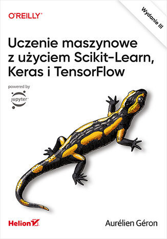 okładka Uczenie maszynowe z użyciem Scikit-Learn, Keras i TensorFlow wyd. 2023 książka