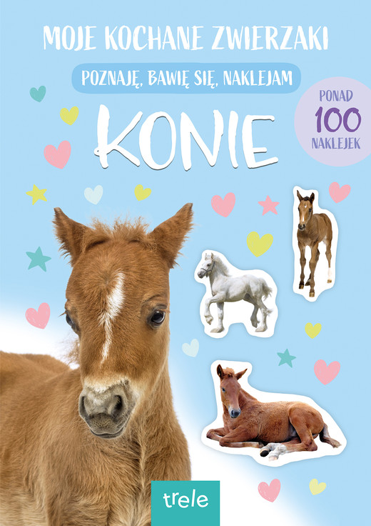 okładka Konie. Moje kochane zwierzaki książka | Opracowanie zbiorowe