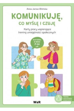 okładka Komunikuję, co myślę i czuję Karty pracy wspierające trening umiejętności społecznych książka | Anna Jarosz-Bilińska