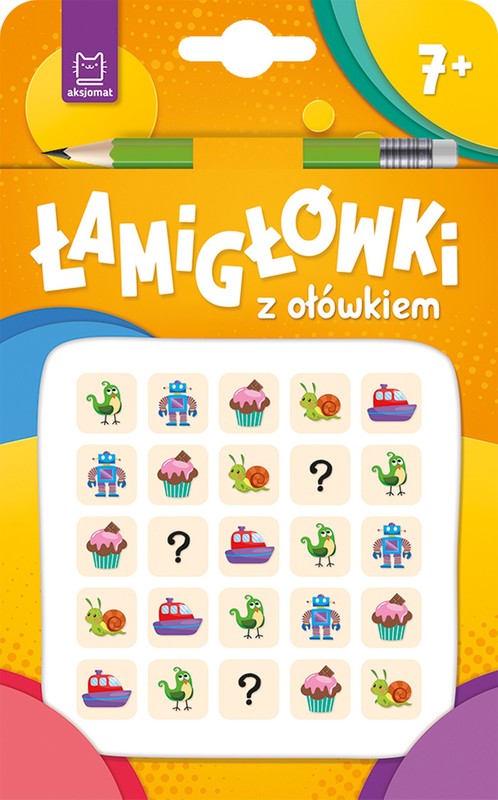 okładka Łamigłówki z ołówkiem 7+. Książeczka pomarańczowa książka | Opracowanie zbiorowe