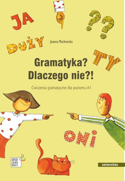 okładka Gramatyka? Dlaczego nie?! Ćwiczenia gramatyczne dla poziomu A1 wyd. 4 książka