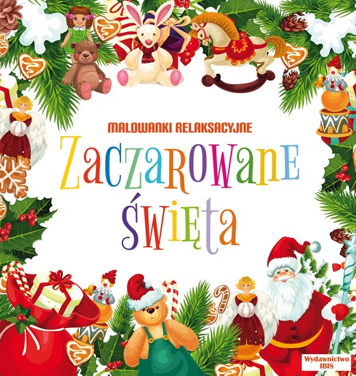 okładka Zaczarowane święta. Malowanki relaksacyjne książka | Opracowanie zbiorowe
