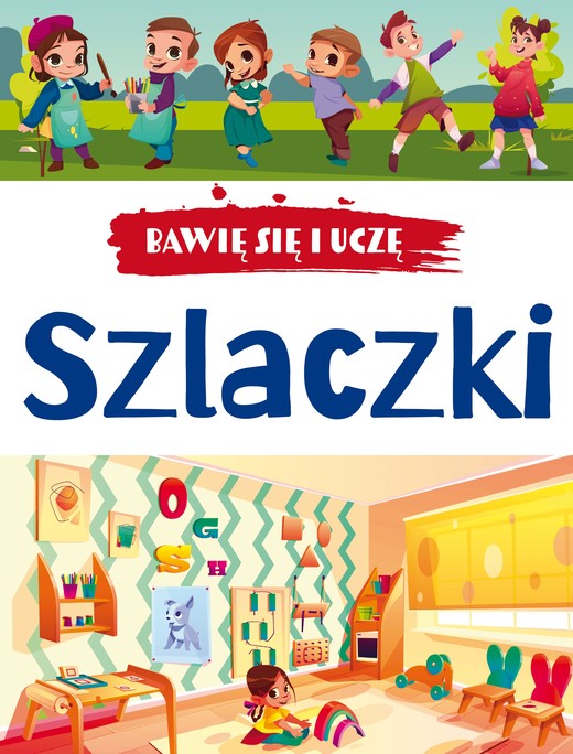 okładka Szlaczki. Bawię się i uczę książka | Opracowanie zbiorowe