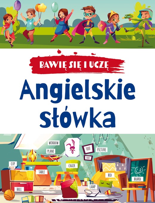 okładka Angielskie słówka. Bawię się i uczę książka | Opracowanie zbiorowe