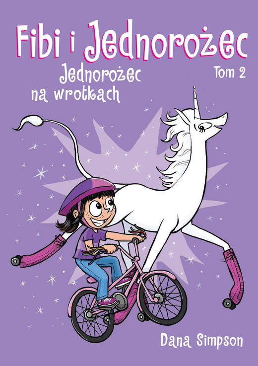 okładka Jednorożec na wrotkach. Fibi i jednorożec. Tom 2 wyd. 2022 książka | Dana Simpson