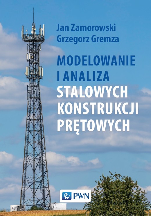 okładka Modelowanie i analiza stalowych konstrukcji prętowych książka