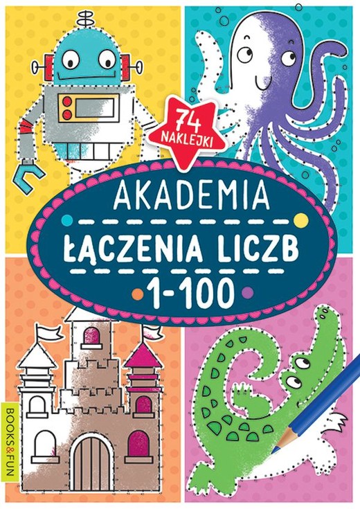 okładka Akademia łączenia liczb 1-100 książka | Opracowanie zbiorowe