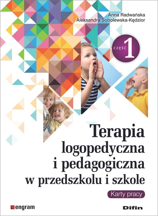okładka Terapia logopedyczna i pedagogiczna w przedszkolu i szkole. Część 1. Karty pracy książka | Anna Radwańska