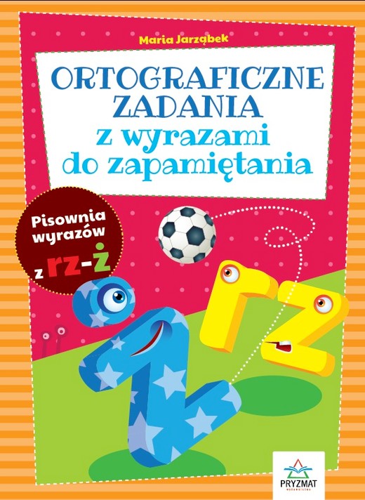 okładka Ortograficzne zadania z wyrazami do zapamiętania rz-ż książka