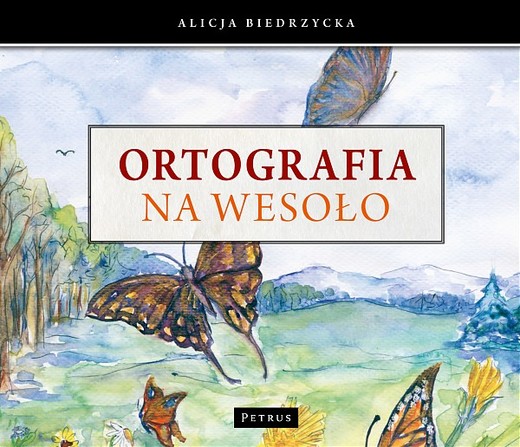 okładka Ortografia na wesoło książka | Alicja Biedrzycka