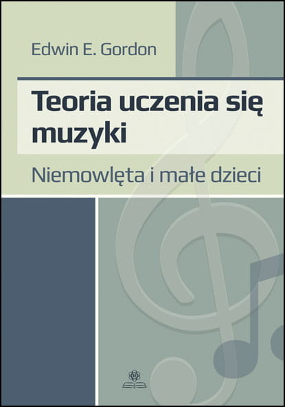 okładka Teoria uczenia się muzyki niemowlęta i małe dzieci książka