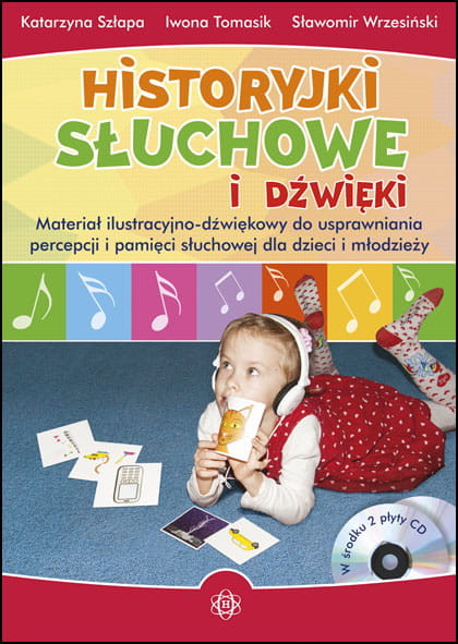okładka Historyjki słuchowe i dźwiękowe + CD książka | Katarzyna Szłapa, Iwona Tomasik, Sławomir Wrzesiński