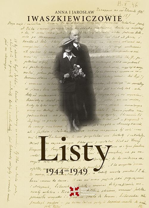 okładka Listy 1944-1949. Anna i Jarosław Iwaszkiewiczowie książka