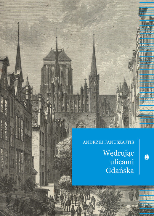 okładka Wędrując ulicami Gdańska książka | Andrzej Januszajtis