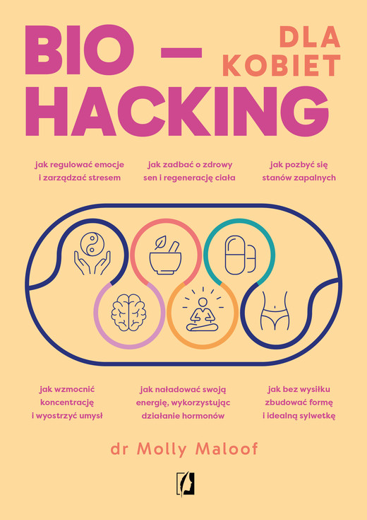 okładka Biohacking dla kobiet. Doładuj energię, wzmocnij odporność i ciesz się zdrowiem książka