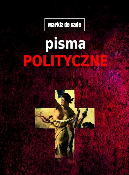 okładka Pisma polityczne książka | Markiz de Sade