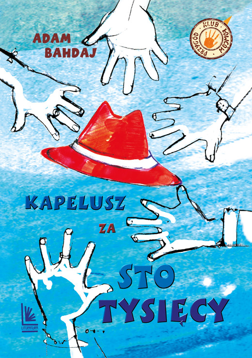 okładka Kapelusz za sto tysięcy. Klub łowców przygód wyd. 18 książka | Adam Bahdaj