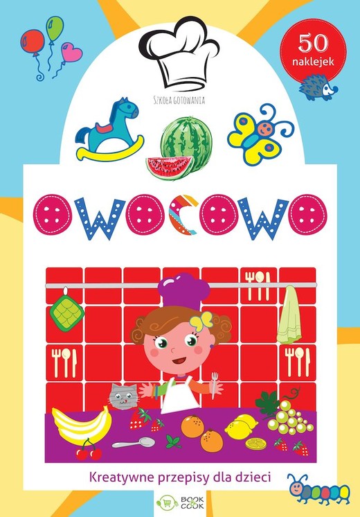 okładka Owocowo. Szkoła gotowania książka | Opracowanie zbiorowe