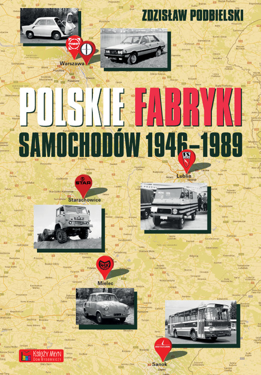 okładka Polskie fabryki samochodów 1946-1989 książka | Zdzisław Podbielski