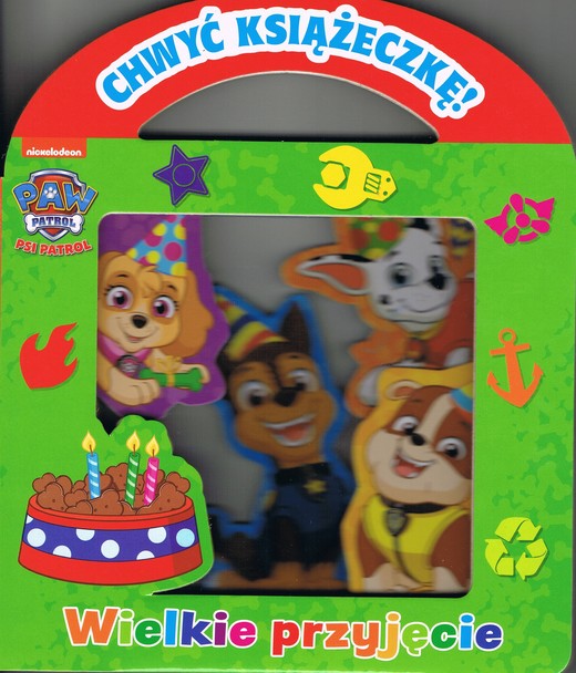 okładka Wielkie przyjęcie. Psi Patrol. Chwyć książeczkę książka | Opracowanie zbiorowe