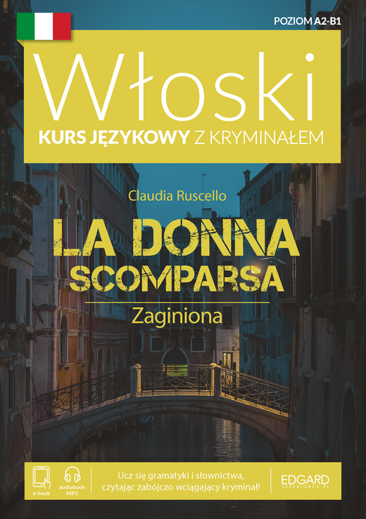 okładka Zaginiona. La Donna Scomparsa. Włoski Kurs językowy z kryminałem wyd. 2 książka | Claudia Ruscello
