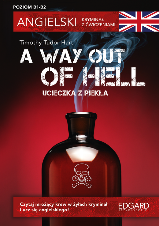 okładka A Way Out of Hell. Ucieczka z piekła. Angielski. Kryminał z ćwiczeniami wyd. 3 książka