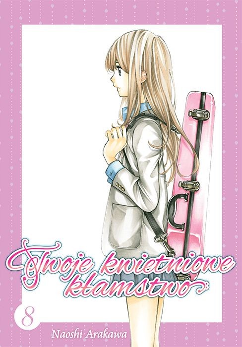 okładka Twoje kwietniowe kłamstwo. Tom 8 książka