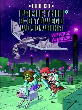 okładka Witaj w Endzie! Minecraft pamiętnik 8 bitowego wojownika. Tom 4 książka | Cube Kid