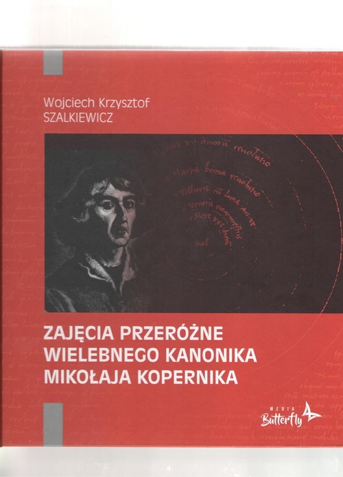 okładka Zajęcia przeróżne wielebnego kanonika Mikołaja Kopernika książka | Szalkiewicz WojciechKrzysztof