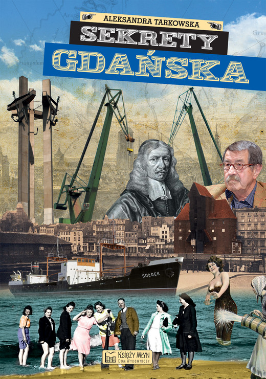 okładka Sekrety Gdańska książka | Aleksandra Tarkowska