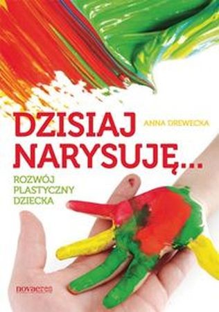 okładka Dzisiaj narysuję rozwój plastyczny dziecka książka
