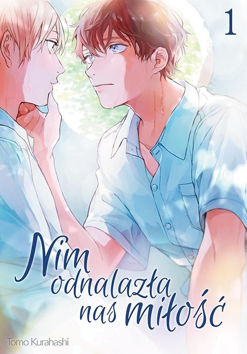 okładka Nim odnalazła nas miłość. Tom 1 książka