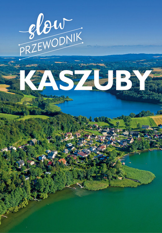 okładka Kaszuby. Slow przewodnik książka