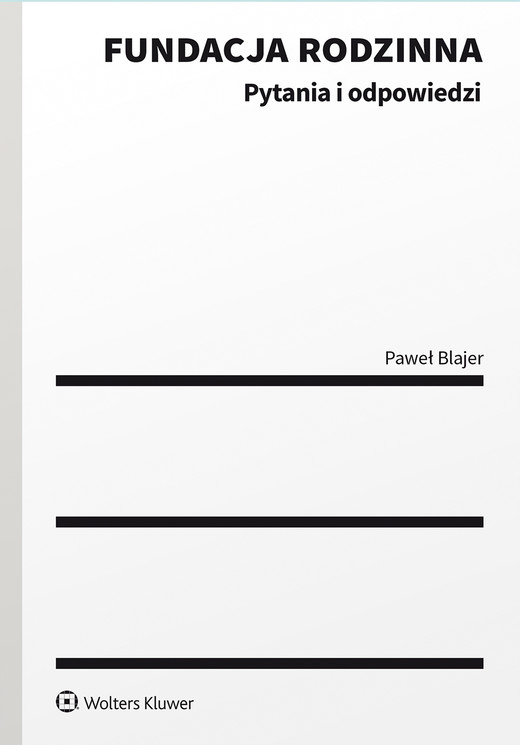 okładka Fundacja rodzinna. Pytania i odpowiedzi książka | Paweł Blajer