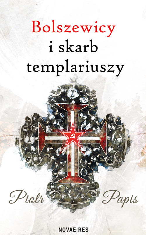 okładka Bolszewicy i skarb templariuszy książka