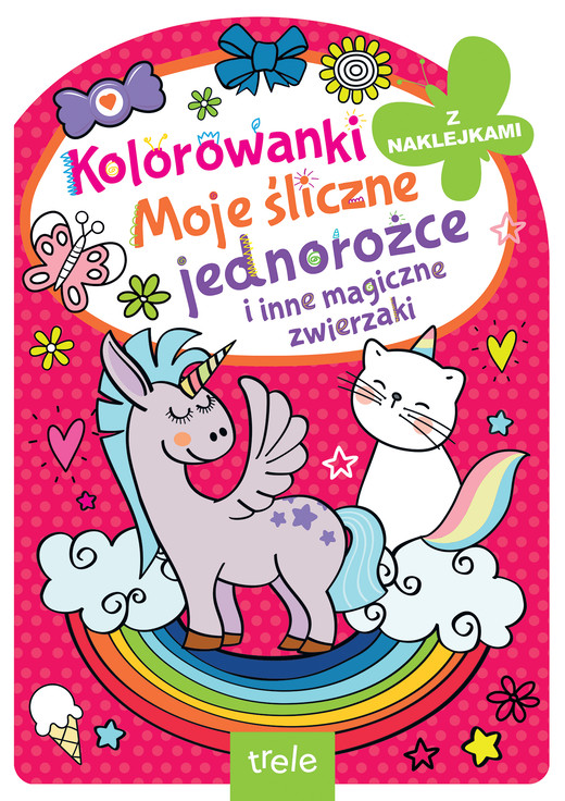 okładka Kolorowanka z wykrojnikiem. Moje śliczne jednorożce i inne magiczne zwierzaki. Kolorowanka z wykrojnikiem książka | Opracowanie zbiorowe