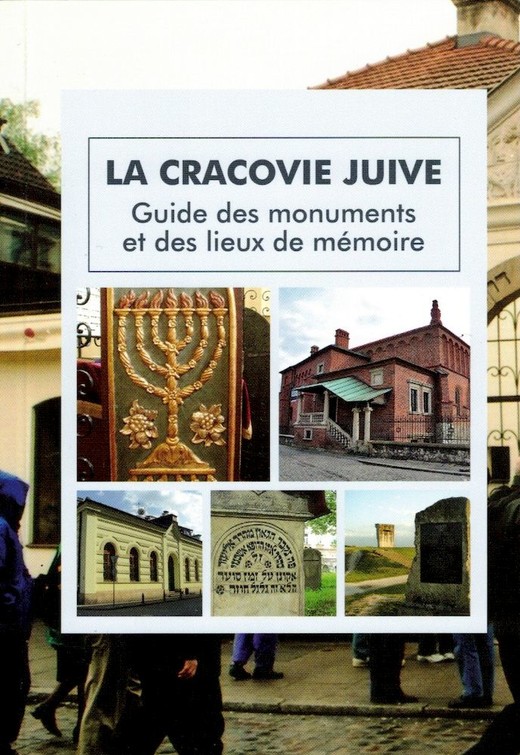 okładka La Cracovie Juive. Guide des monuments et des lieux de memoire wyd. 3 książka