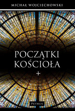 okładka Początki Kościoła książka | Michał Wojciechowski