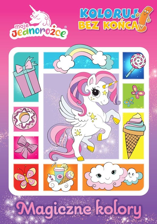 okładka Magiczne kolory. Moje jednorożce. Koloruj bez końca książka | Opracowanie zbiorowe