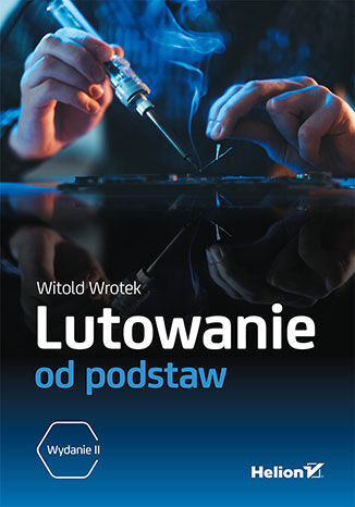 okładka Lutowanie od podstaw wyd. 2 książka | Witold Wrotek