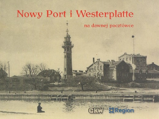 okładka Nowy Port i Westerplatte na dawnej pocztówce książka | Opracowanie zbiorowe