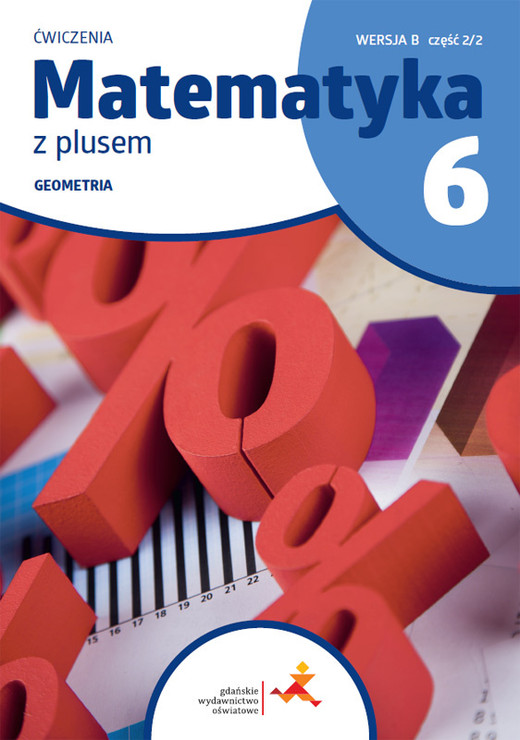 okładka Matematyka z plusem ćwiczenia dla klasy 6 geometria wersja B część 2/2 szkoła podstawowa wydanie 2022 książka | Piotr Zarzycki