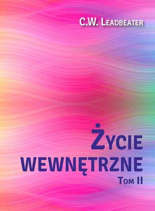 okładka Życie wewnętrzne, Tom 2 książka | C.W. Leadbeater